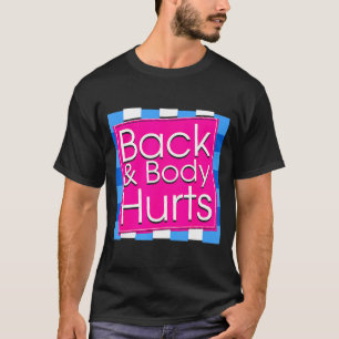 Funny Back Body Hurts Tee Quote Exercise Workout G