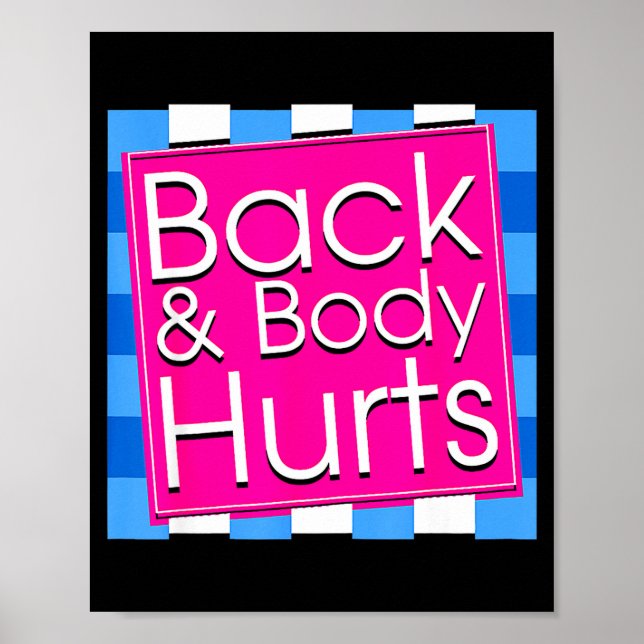 Funny Back Body Hurts Tee Quote Exercise Workout G Poster (Front)