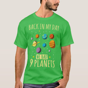 Funny Back In My Day We Had Nine Planets T-Shirt
