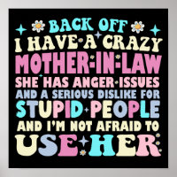 Funny Back Off I Have A Crazy Mother In Law