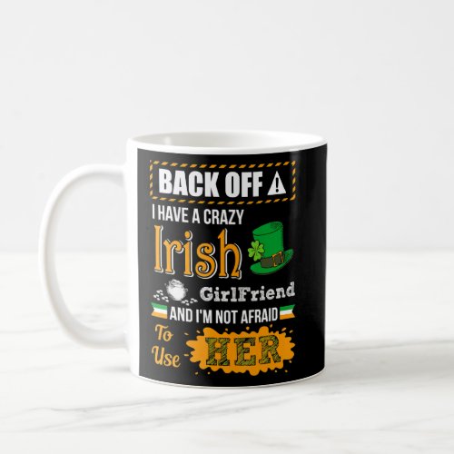 Funny Back Off St Patricks Girlfriend Lucky Shamr Coffee Mug