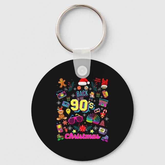 Funny Back To 90's Christmas Nostalgia Quotes Grap Keychain (Front)