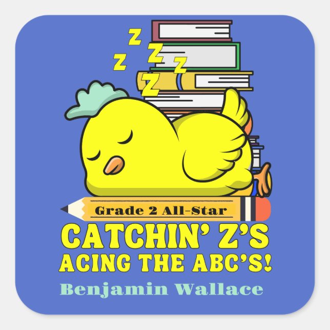 Funny Back to School Grade Name Sleeping Chicken  Square Sticker (Front)