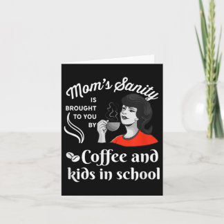 Funny Back To School Humor Mom_teachers- First Day Card