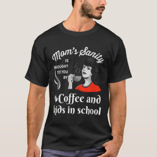 Funny Back To School Humor Mom_teachers- First Day T-Shirt