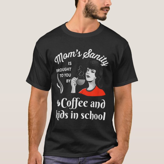 Funny Back To School Humor Mom_teachers- First Day T-Shirt (Front)