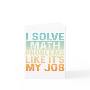 Funny Back To School I Solve Math Problems Like It Card
