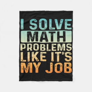 Funny Back To School I Solve Math Problems Like It Fleece Blanket