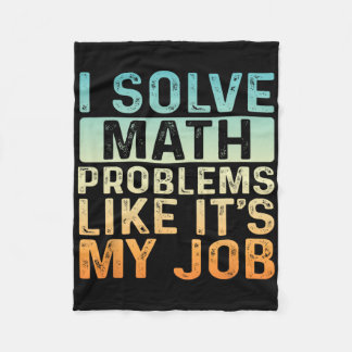 Funny Back To School I Solve Math Problems Like It Fleece Blanket