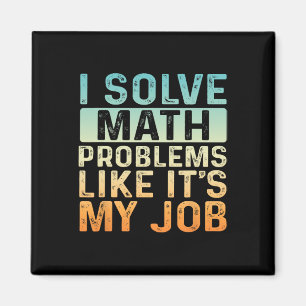 Funny Back To School I Solve Math Problems Like It Magnet
