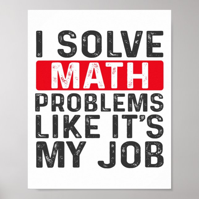 Funny Back To School I Solve Math Problems Like It Poster (Front)