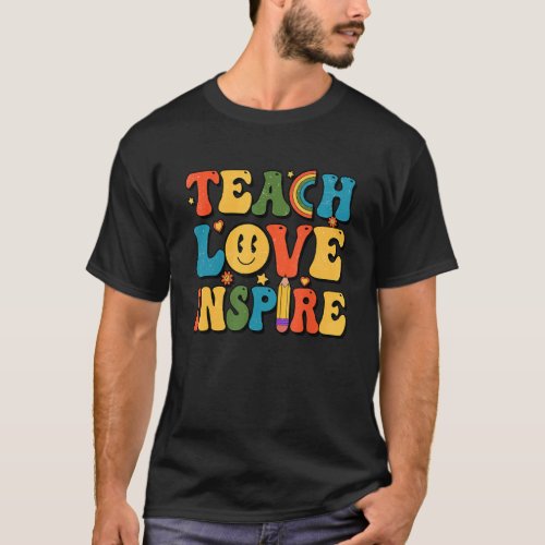 Funny Back To School Teach Love Inspire Retro Teac T-Shirt