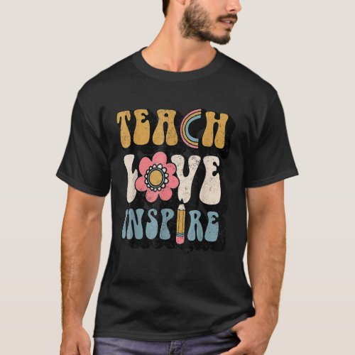 Funny Back To School Teach Love Inspire Retro Teac T-Shirt