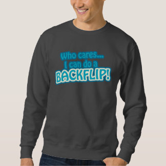 Funny Backflip Quote Sweatshirt