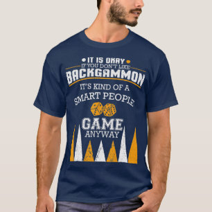 Funny Backgammon Saying I Board Game I Backgammon T-Shirt