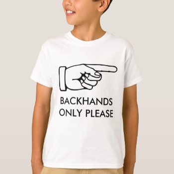 Funny Backhand Practice Tennis T-shirt by imagewear at Zazzle