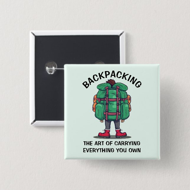 Funny Backpacker Button (Front & Back)