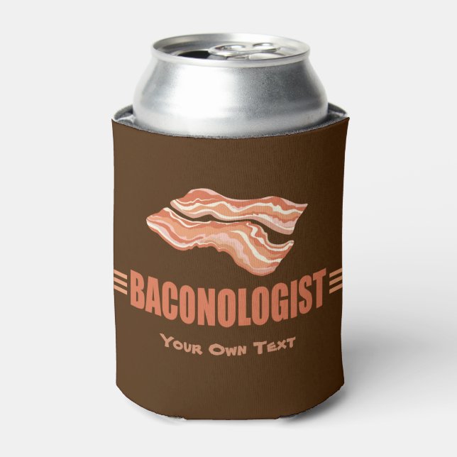 Funny Bacon Baconologist Can Cooler (Can Front)