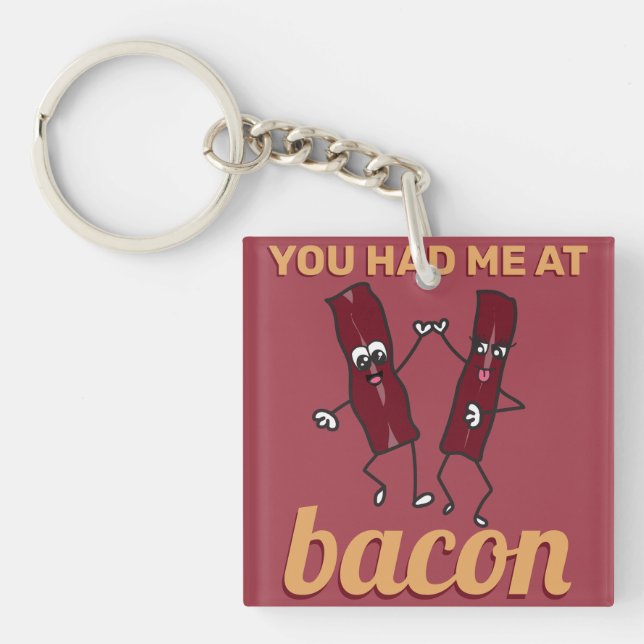 Funny Bacon Meme Obsession Cute Couple BFF Foodie Keychain (Front)