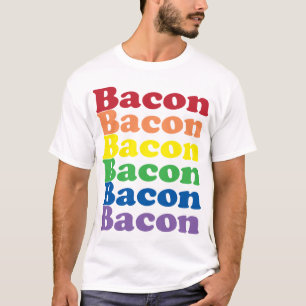funny bacon rainbow colors text T-Shirt