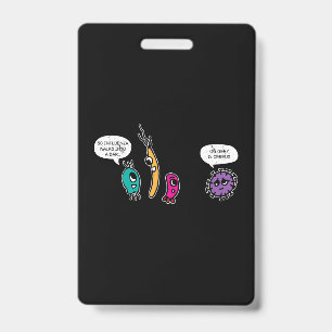 Funny Bacteria Pun Biology Science Biologist Badge