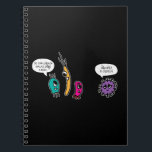 Funny Bacteria Pun Biology Science Biologist Notebook<br><div class="desc">Funny Bacteria Pun Biology Science Biologist</div>