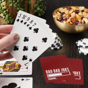 Funny Bad Dad Joke Loading Poker Cards