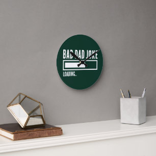Funny Bad Dad Joke Loading Round Clock
