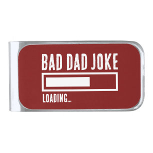 Funny Bad Dad Joke Loading Silver Finish Money Clip
