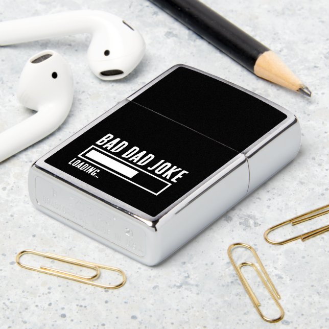 Funny Bad Dad Joke Loading Zippo Lighter (On Table 2)