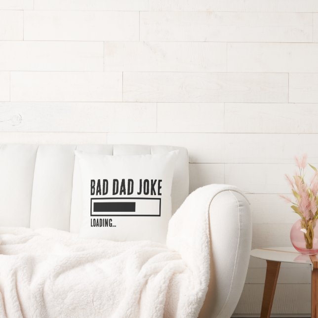 Funny Bad Dad Jokes Loading Throw Pillow (Couch)