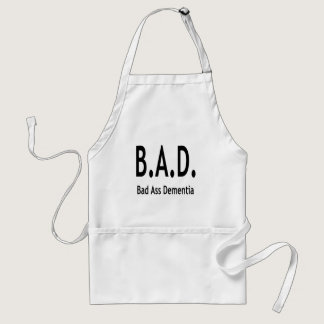 Funny BAD Dementia Forgetful Typography Adult Apron