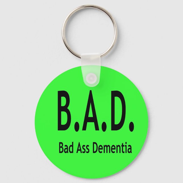 Funny BAD Dementia Forgetful Typography Keychain (Front)