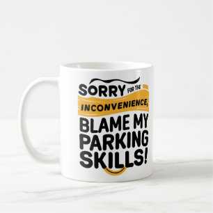 Funny Bad Parking Skills Coffee Mug