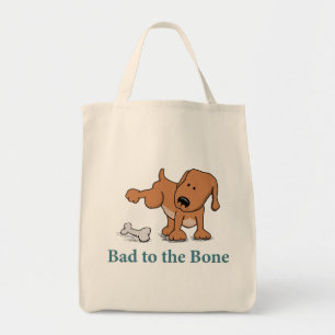 Funny Bad to the Bone Dog Tote Bag