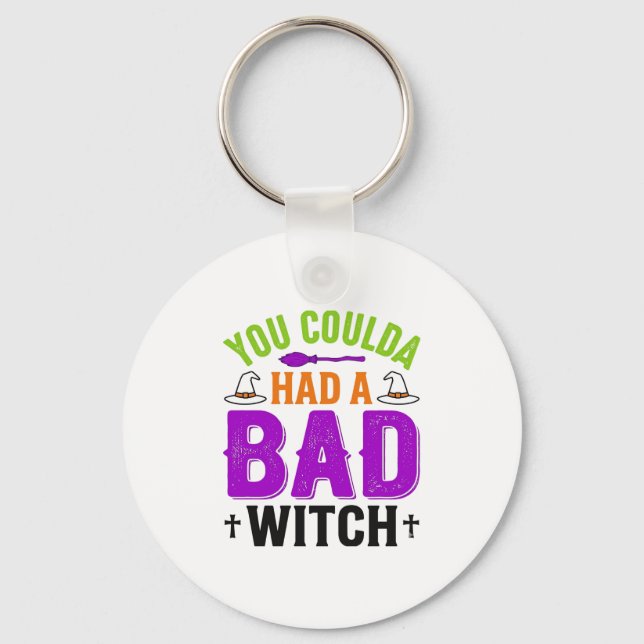 Funny Bad Witch Halloween Quote Vector Design_1 Keychain (Front)