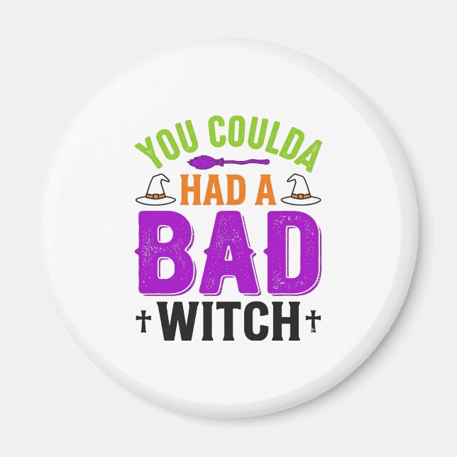Funny Bad Witch Halloween Quote Vector Design_1 Magnet (Front)