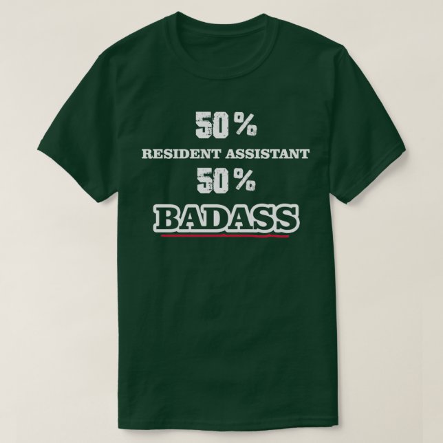 Funny Badass Resident Assistant T-Shirt (Design Front)