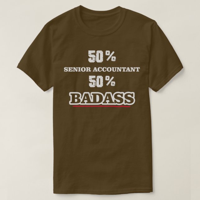 Funny Badass Senior Accountant T-Shirt (Design Front)