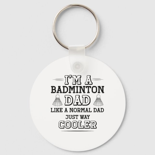 Funny Badminton Dad Shirt Men Badminton Player  Keychain (Front)