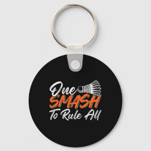 Funny Badminton Humor Smash Shuttle Birdie Sport 6 Keychain