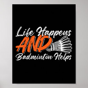 Funny Badminton Humor Smash Shuttle Birdie Sport Poster