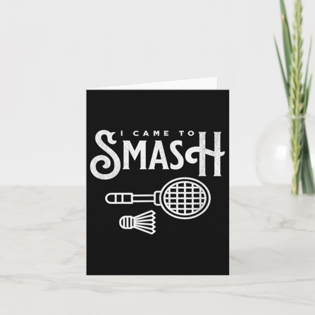 Funny Badminton - I Came To Smash Badminton Player Card (Front)