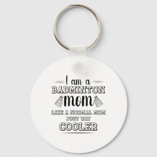 Funny Badminton Mom Shirt Women Badminton Player 1 Keychain