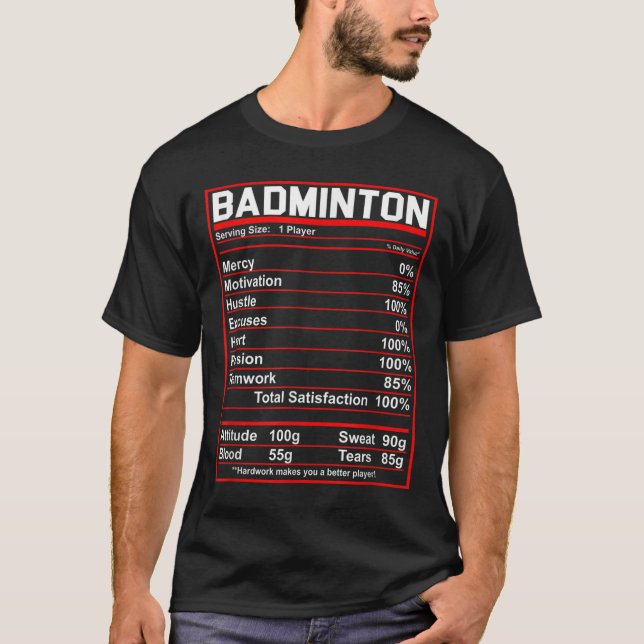 Funny Badminton Nutrition Facts Shuttle  T-Shirt (Front)