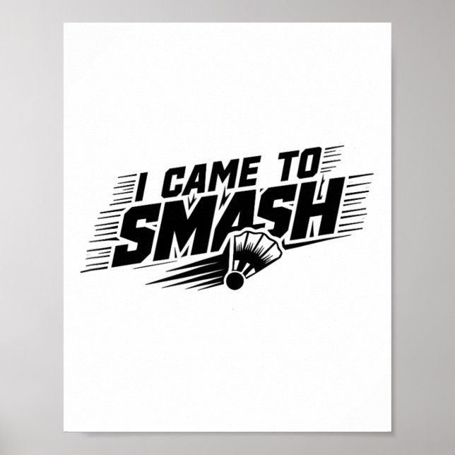 Funny Badminton Player Humor Smash Shuttle 1  Poster (Front)