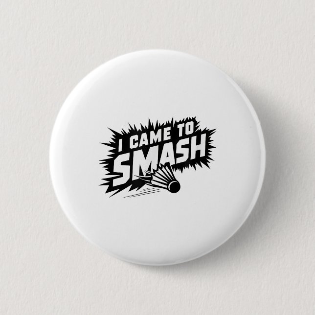 Funny Badminton Player Humor Smash Shuttle  Button (Front)