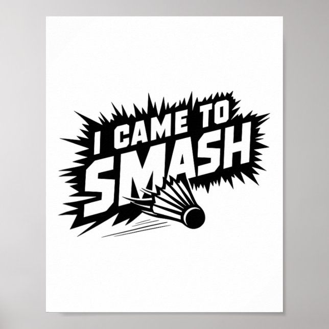 Funny Badminton Player Humor Smash Shuttle  Poster (Front)