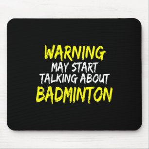 Funny Badminton Saying Badminton Player Saying Mouse Pad