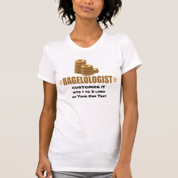Funny Bagels T-shirt by OlogistShop at Zazzle